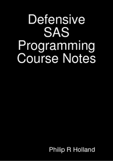 Defensive SAS Programming course notes