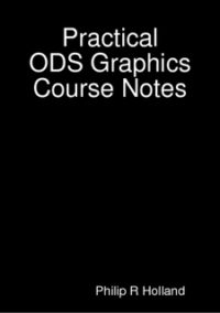 Practical ODS Graphics course notes (PDF)